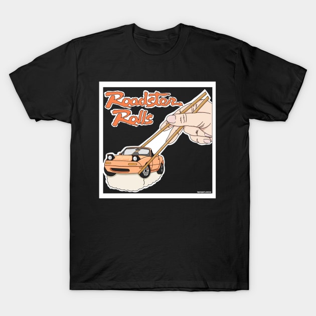 Roadster Rolls T-Shirt by VanityChiks